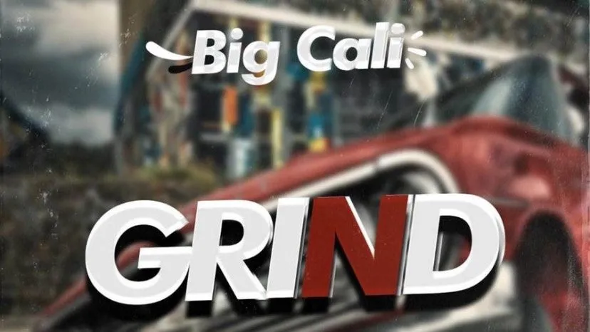 BIG CALI DROPS “GRIND” — A GRIT-LACED HIP-POP SERMON FOR THE HUSTLERS, THE DREAMERS, AND THE UNSTOPPABLE