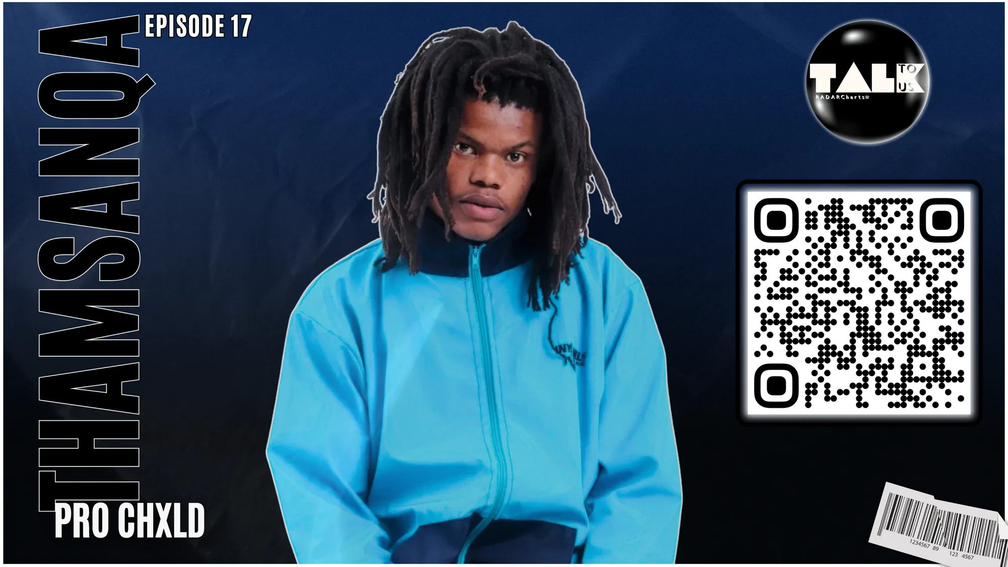 TALK TO US EPISODE 16: THAMSANQA by Pro Chxld
