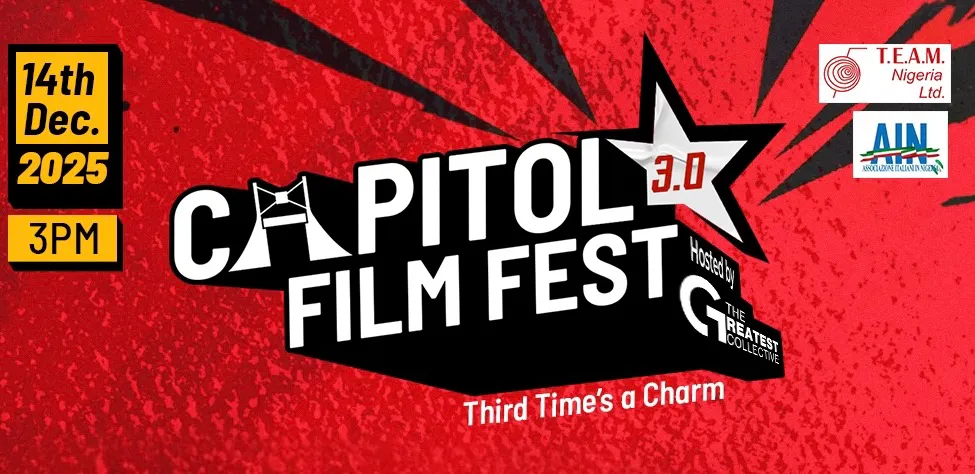 Capitol Film Fest 3.0: Abuja’s Creative Capital Comes Alive on December 14, 2025