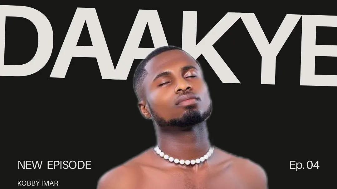 Episode 4: DAAKYE by KOBBY IMAR