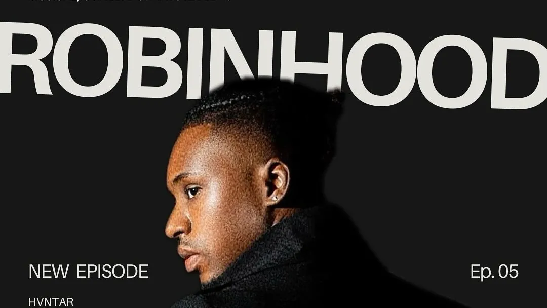 Episode 5: ROBINHOOD by HVNTAR
